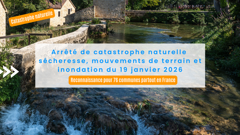 Arrêté de catastrophe naturelle sécheresse, mouvements de terrain et inondation du 19 janvier 2026
